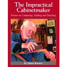 (영문도서) The Impractical Cabinetmaker: Krenov on Composing Making and Detailing Paperback, Linden Publishing, English, 9780941936514