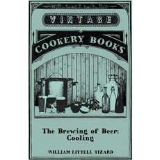 (영문도서) The Brewing of Beer: Cooling Paperback, Domville -Fife Press, English, 9781446533994