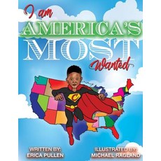 (영문도서) I Am America's Most Wanted Paperback, Independently Published, English, 9781090702760