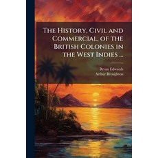 (英文圖書)The History Civil and Commercial of the British Colonies in the West Indies ... 平裝版, Hutson Street Press, 英文