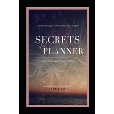 Secrets of a Planner: How to make your DIY talk of the year. Paperback, Independently Published, English, 9798704426769