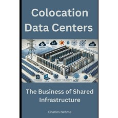 (英文圖書)Colocation Data Centers: The Business of Shared Infrastructure 平裝版, Independently Published, 英文