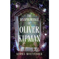(영문도서)The Disappearance of Oliver Kipman Paperback, English, 9798999390707