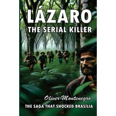 (영문도서) Lázaro The Serial Killer Paperback, Independently Published, English, 9798346614449