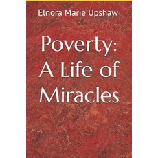 (영문도서)Poverty: A Life of Miracles Paperback, Independently Published, English, 9798278241461