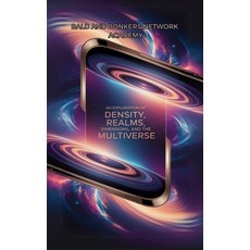 (영문도서)An Exploration of Density Realms Dimensions and the Multiverse Paperback, Bald and Bonkers Network Ac..., English, 9798349373091