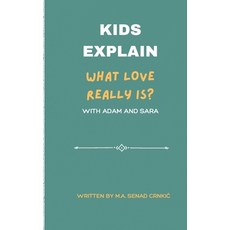 (英文圖書)Kids Explain: What Love Really Is? 平裝版, Independently Published, 英文