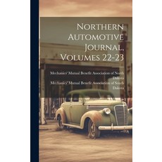 (영문도서) Northern Automotive Journal Volumes 22-23 Hardcover, Legare Street Press, English, 9781020435089