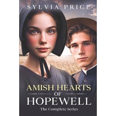 (영문도서) Amish Hearts of Hopewell: The Complete Series Paperback, Independently Published, English, 9798304048347