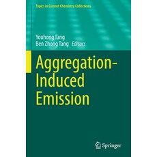 (영문도서) Aggregation-Induced Emission Paperback, Springer, English, 9783030899356
