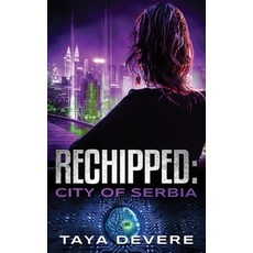 (영문도서) Rechipped City of Serbia Paperback, DVM Press, English, 9789527404485