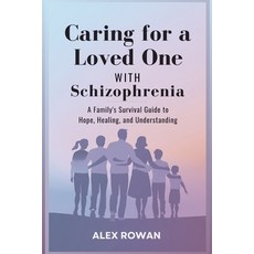 (英文圖書)Caring for a Loved One with Schizophrenia: A Family's Survival Guide to Hope He... 平裝版, Independently Published, 英文