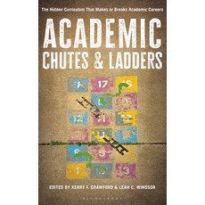 (英文圖書)Academic Chutes & Ladders: The Hidden Curriculum That Makes or Breaks Academic C... 精裝版, 英文, Bloomsbury Academic