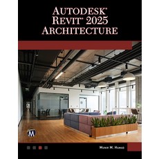 (영문도서) Autodesk Revit 2025 Architecture Paperback, Mercury Learning and Inform..., English, 9781501523182