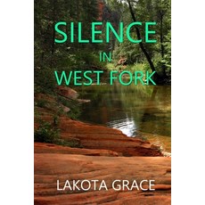 (영문도서) Silence in West Fork: A small town police procedural set in the American Southwest Paperback, Independently Published, English, 9781731246042