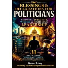 (영문도서)Blessings & Declarations for POLITICIANS: Restoring Integrity Wisdom & Righteou... Paperback, Collection Skills, English, 9788169340083