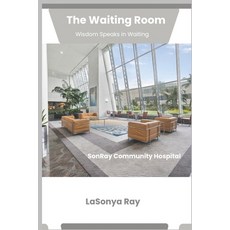 (영문도서)The Waiting Room: Wisdom Speaks in Waiting Paperback, Independently Published, English, 9798277220214