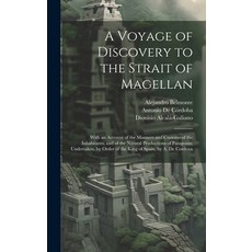 (영문도서) A Voyage of Discovery to the Strait of Magellan: With an Account of the Manners and Customs o... Hardcover, Legare Street Press, English, 9781021124227