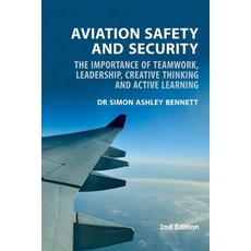 (영문도서)Aviation Safety and Security: The Importance of Teamwork Leadership Creative T... Paperback, Libri Publishing Ltd, English, 9781911451532 Libri Publishing Ltd, English, 9781911451532