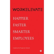 (영문도서) Workelevate: Happier Faster Smarter Employees Paperback, Notion Press, English, 9798888693292