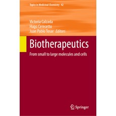(영문도서) Biotherapeutics: From Small to Large Molecules and Cells Hardcover, Springer, English, 9783031810244