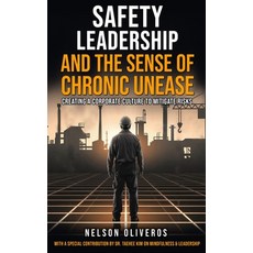(英文圖書)Safety Leadership and The Sense of Chronic Unease 精裝版, Nor Publishing LLC, 英文