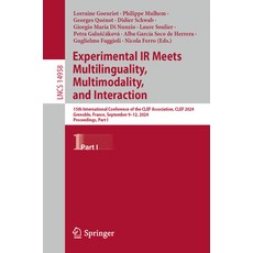 (영문도서) Experimental IR Meets Multilinguality Multimodality and Interaction: 15th Int... Paperback, Springer, English, 9783031717352