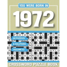 (영문도서) You Were Born In 1972 Crossword Puzzle Book: Crossword Puzzle Book for Adults and all Puzzle ... Paperback, Independently Published