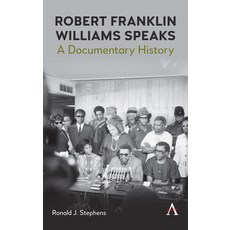 (영문도서)Robert Franklin Williams Speaks: A Documentary History Paperback, Anthem Press, English, 9781839998034 Anthem Press, English, 9781839998034
