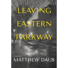 (영문도서) Leaving Eastern Parkway Paperback, Delphinium Books, English, 9781953002297