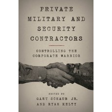 (英文圖書)Private Military and Security Contractors: Controlling the Corporate Warrior 平裝版, Rowman & Littlefield Publis..., 英文
