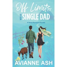 (英文圖書)Off Limits with the Single Dad: An Opposites Attract Small Town Romance 平裝版, Independently Published, 英文