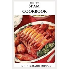 The New Spam Cookbook: Delicious Quick & Easy Quick and Delicious Spam Recipes from Traditional to G... Paperback, Independently Published, English, 9798573315140