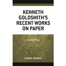(영문도서)Kenneth Goldsmith's Recent Works on Paper: Exactly Wrong Hardcover, Fairleigh Dickinson Univers..., English, 9781683932369