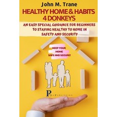 (外文書)Healthy Home & Habits 4 Donkeys: Keeping Your Home Safe and Secure: A Special Gui... Paperback, Independently Published, English