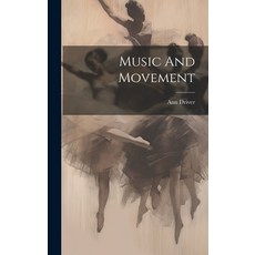 (영문도서) Music And Movement Hardcover, Legare Street Press, English, 9781019962404