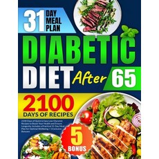 (영문도서) Diabetic Diet After 65: 2100 Days of Quick & Easy Low-Glycemic Recipes to Boost... Paperback, Independently Published, English, 9798345730157