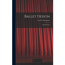 (영문도서) Ballet Design: Past & Present Hardcover, Hassell Street Press, English, 9781014362742