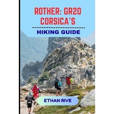 (영문도서)Rother: Gr20 Corsica's Hiking Guide Paperback, Independently Published, English, 9798266360310