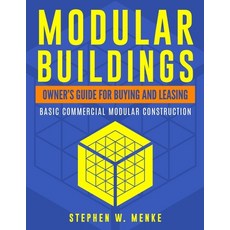 (영문도서) Modular Buildings - Owner's Guide: Basic Commercial Modular Construction Paperback, Createspace Independent Pub..., English, 9781979682237