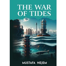 (영문도서) The War of Tides Paperback, Maritime, English, 9781963159172