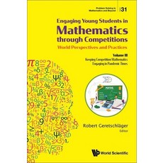(영문도서) Engaging Young Students in Mathematics Through Competitions - World Perspective... Paperback, World Scientific Publishing..., English, 9789811280245
