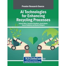 (영문도서) AI Technologies for Enhancing Recycling Processes Paperback, IGI Global, English, 9798369372838