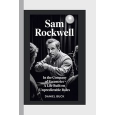 (英文圖書)Sam Rockwell: In The Company Of Eccentrics - A Life Built On Unpredictable Roles 平裝版, Independently Published, 英文