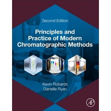 (영문도서) Principles and Practice of Modern Chromatographic Methods Paperback, Academic Press, English, 9780128220962