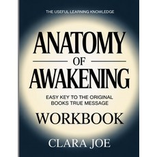 (영문도서)The Anatomy of Awakening: Easy Key to the Original Book's True Message Paperback, Independently Published, English, 9798257802805 Independently Published, English, 9798257802805