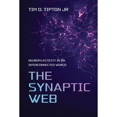 (英文圖書)The Synaptic Web: Neuroplasticity in an Interconnected World 平裝版, Independently Published, 英文