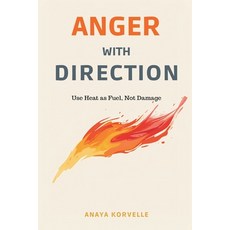(英文圖書)Anger with Direction: Use Heat as Fuel Not Damage: Handle anger without denial ... 平裝版, Mindful Pages, 英文, 平裝本