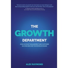 (영문도서)The Growth Department: How Account Management and Customer Success Become the Re... Hardcover, Amplify Media, English, 9798994168516