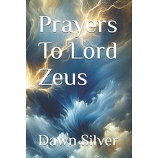 (영문도서)Prayers To Lord Zeus Paperback, Independently Published, English, 9798287003791